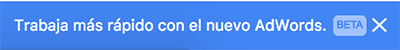 Acceso al nuevo panel de gestión de Adwords